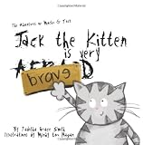 Jack the Kitten is Very Brave: The Adventures of Machu and Jack