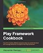 Play Framework Cookbook: Over 60 Incredibly Effective Recipes to Take You Under the Hood and Leverage Advanced Concepts of the Play Framework