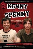 Kenny vs. Spenny: Volume One - Uncensored