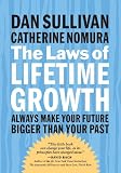 The Laws of Lifetime Growth: Always Make Your Future Bigger Than Your Past (Bk Life)