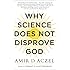 Why Science Does Not Disprove God