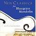 New Classics for Bluegrass Mandolin