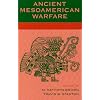 Ancient Mesoamerican Warfare