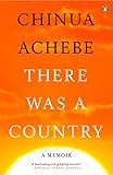 There Was a Country: A Memoir