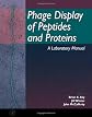 Phage Display of Peptides and Proteins: A Laboratory Manual