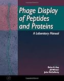 Phage Display of Peptides and Proteins: A Laboratory Manual