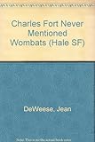 Charles Fort never mentioned wombats