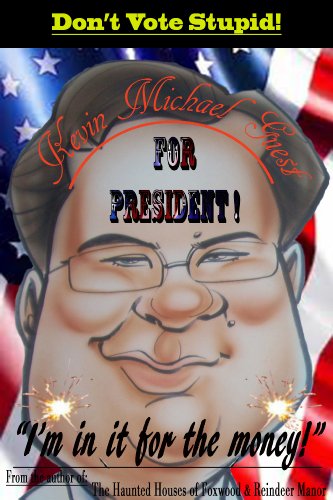 Don't Vote Stupid: KMG for President, From the Author of "Women are Better Than Men" (Who's Better?)