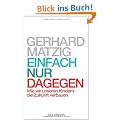 Einfach nur dagegen: Wie wir unseren Kindern die Zukunft verbauen