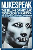 Nukespeak - The Selling Of Nuclear Technology In America