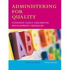 Administering for Quality: Canadian Early Childhood Development Programs, Third Edition