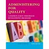 Administering for Quality: Canadian Early Childhood Development Programs, Third Edition