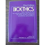 bioethics basic writings on the key ethical questions that surround the major modern biological possibilities
