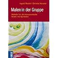 Malen in der Gruppe: Modelle f�r die therapeutische Arbeit mit Symbolen