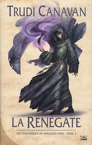 Les Chroniques du magicien noir, Tome 2 : La renégate