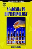 Academia to Biotechnology: Career Changes at any Stage
