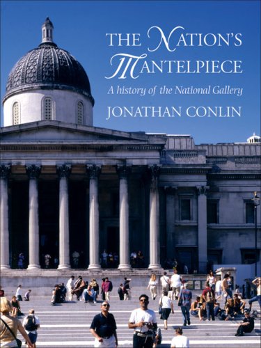The Nation's Mantelpiece: A History of the National Gallery under Museum Studies & Museology in The Books Store