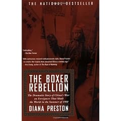 Boxer Rebellion: The Dramatic Story of China's War on Foreigners That Shook the World in the Summer of 1900