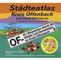 Kreis Offenbach und Stadt Offenbach St�dteatlas 1 : 13 000: Mit Gro�krotzenburg und Karlstein. Ihr Wegweiser durch die St�dte und Gemeinden im Kreis ... Geb�uden / Anlagen im Namensregister