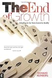 from Richard Heinberg The End of Growth: Adapting to Our New Economic Reality