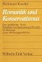 Romantik und Konservatismus: Das 