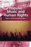 Popular Music and Human Rights: 1 (Ashgate Popular and Folk Music Series)