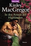 In den Armen des Highlanders: Roman - Kinley MacGregor