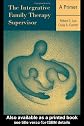 The Integrative Family Therapy Supervisor: A Primer