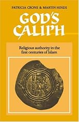 God's Caliph: Religious Authority in the First Centuries of Islam (University of Cambridge Oriental Publications)