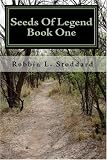 Seeds Of Legend: Book One