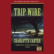 Trip Wire | [Charlote Carter]