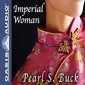 Imperial Woman: The Story of the Last Empress of China | [Pearl S. Buck]