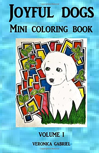 Joyful Dogs Mini Coloring Book: Volume I
