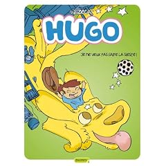 Hugo, Tome 5 : Je ne veux pas faire la sieste !