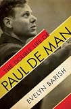 The Double Life of Paul De Man