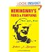 Hemingway's Paris and Pamplona, Then, and Now: A Personal Memoir