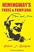 Books : Hemingway's Paris and Pamplona, Then, and Now: A Personal Memoir