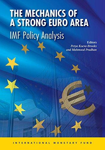 The Mechanics of a Strong Euro Area: IMF Policy Analysis