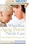 When Your Aging Parent Needs Care: Practical Help for This Season of Life