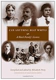 Can Anything Beat White?: A Black Familys Letters (Margaret Walker Alexander Series in African American Studies)