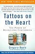 Tattoos on the Heart: The Power of Boundless Compassion