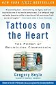 Tattoos on the Heart: The Power of Boundless Compassion