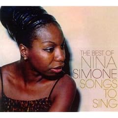 Songs to Sing: the Best of Nina Simone