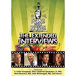 Forks Over Knives - The Extended Interviews