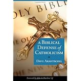 A Biblical Defense of Catholicism