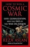 How to Win a Cosmic War: Confronting Radical Islam