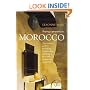 Buying a Property in Morocco: Your Essential Guide to Purchasing, Letting, Selling and Living in the World's Hottest New Destination