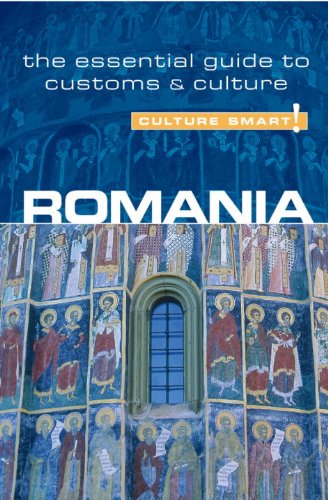 Romania - Culture Smart!: a quick guide to customs and etiquette