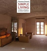 Simple Living: Einfach, reduziert und puristisch wohnen -