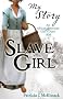 Slave Girl (My Story)